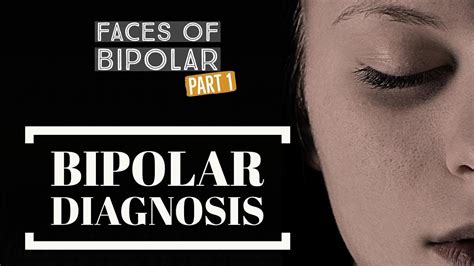 Faces Of Bipolar Disorder Part 1 Diagnosis Youtube