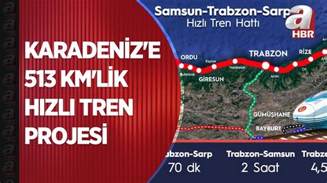 Samsun Sarp hızlı tren hattına ne zaman başlanacak A Haber YouTube