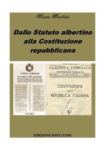 Dallo Statuto Albertino Alla Costituzione Repubblicana By Marco Martini