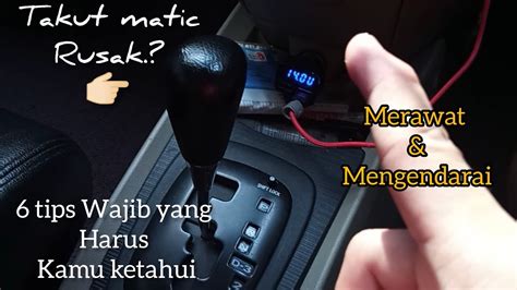 Cara Merawat Mobil Matic Avanza Youtube