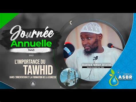 Journ E Annuelle Asbr L Importance Du Tawhid Dans L Orientation Et