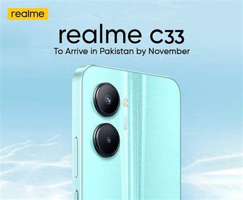 Realme C33 To Arrive In Pakistan By November Expect Ultra Value For A