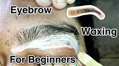 How To Wax Eyebrows At Home Tutorial Waxing Eyebrows For Beginners