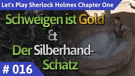 Sherlock Holmes Chapter One Deutsch Teil 16 Schweigen Ist Gold Der