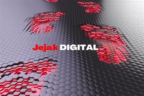 Apa Itu Jejak Digital Begini Penjelasan Jenis Dampak Dan Cara