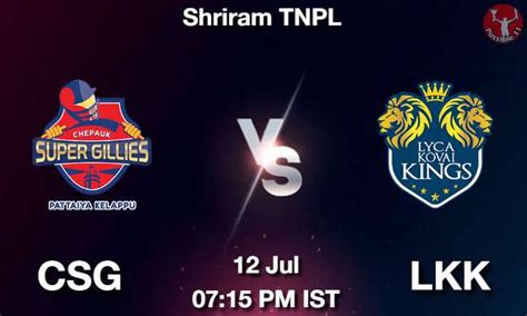 Csg Vs Lkk Dream Prediction Team Live Cricket Jul