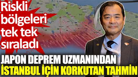 Japon Deprem Uzman Ndan Stanbul I In Korkutan Tahmin Riskli B Lgeleri