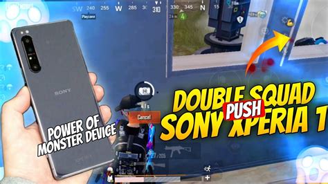 Double Squad Push Power Of Sony Xperia Mark Kingslayer Yt Pubg