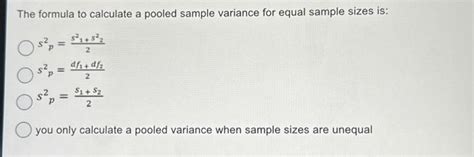 Solved The formula to calculate a pooled sample variance for | Chegg.com