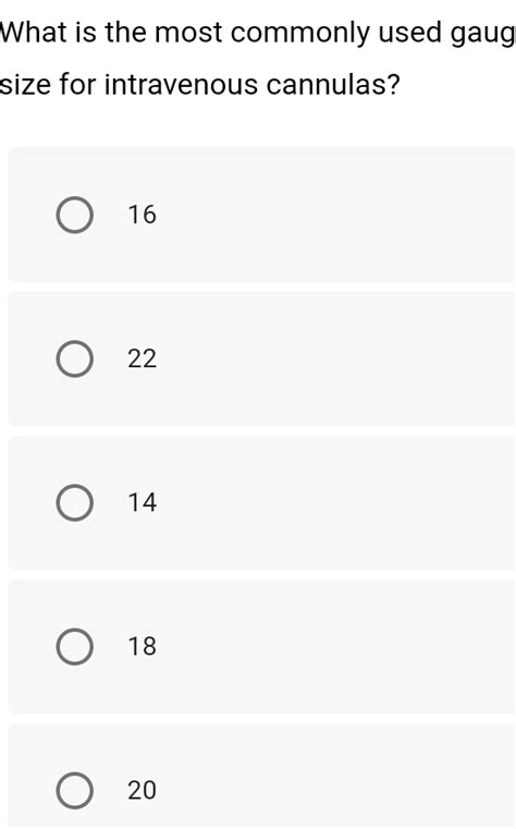 What Is The Most Commonly Used Gauge Size For Intravenous Cannulas 16