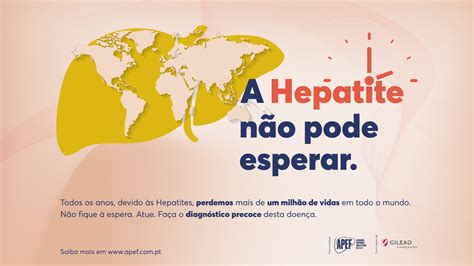 Médicos Reforçam A Importância De Prevenir E Tratar Precocemente As Hepatites Apef