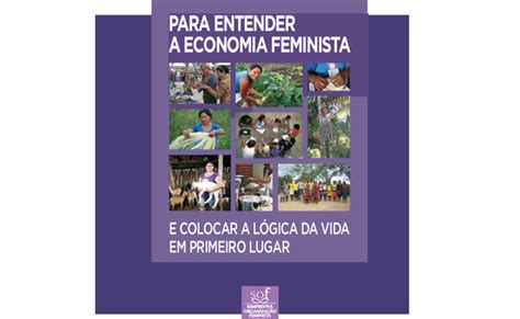 Para Entender A Economia Feminista Sempreviva Organiza O Feminista