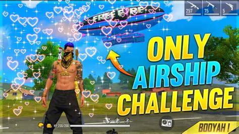 Airship Only Challenge Garena Freefire Epic Moments And Funny Moments