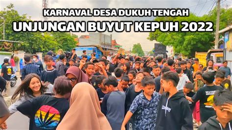 ARAK ARAKAN DESA DUKUH TENGAH KARANGAMPEL UNJUNGAN BUYUT KEPUH 2022