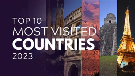 Top 10 Visited Countries In 2023 Discover The World S Most Popular