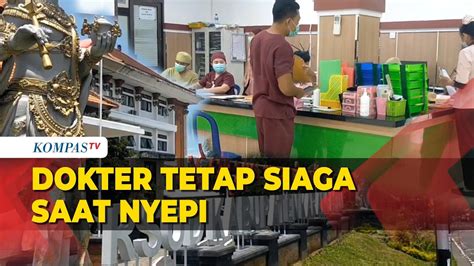 Selama Nyepi Dokter Dan Perawat Tetap Disiagakan Untuk Layani Pasien