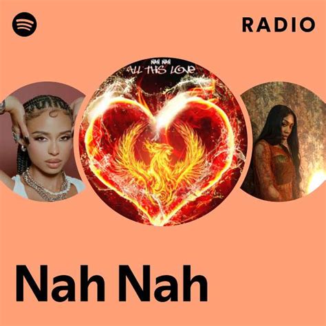 Nah Nah Radio Playlist By Spotify Spotify