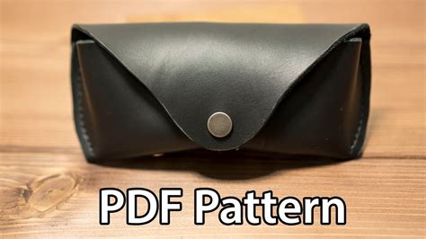 Leather Glasses Case Make Along Pdf Pattern Youtube