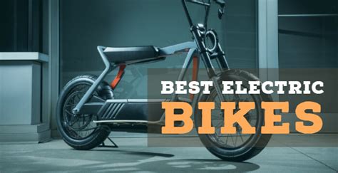 7 Best Electric Bikes to Buy In 2023 - New Guide