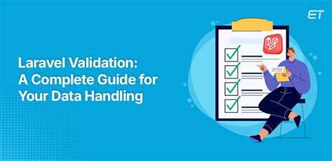 Laravel Validation A Complete Guide For Your Data Handling