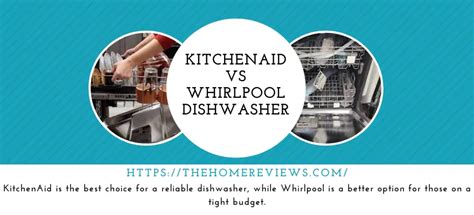 Kitchenaid Vs Whirlpool Dishwasher