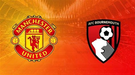 Link Streaming Manchester United Vs Bournemouth Liga Inggris Live