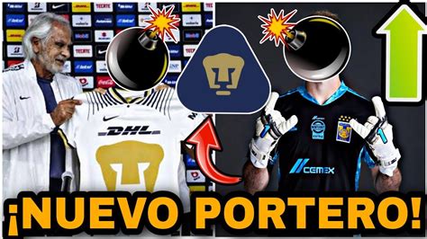 Oficial 🔥miguel Ortega Nuevo Portero De Pumas LlegarÍa A Pumas Refuerzos Pumas 2023 Youtube