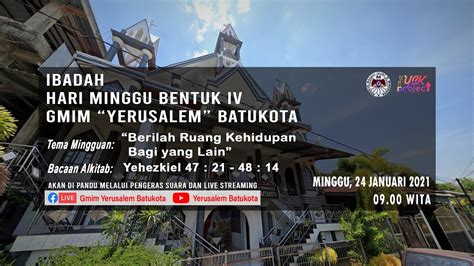 Live Ibadah Hari Minggu Bentuk Iv Gmim Yerusalem Batukota [24 01