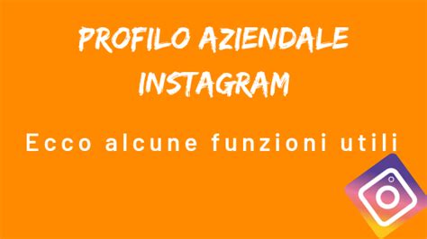 Profilo Aziendale Instagram Come Creare Un Account Business Instagram