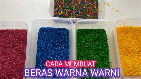 Baru Cara Membuat Beras Warna Warni Baru