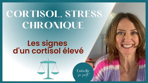 Cortisol élevé stress chronique comment baisser l hormone du stress