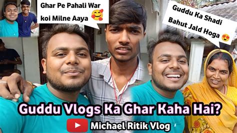 Guddu Vlogs Ka Ghar Kaha Hai Meet Guddu Vlogs Michael Ritik Vlog