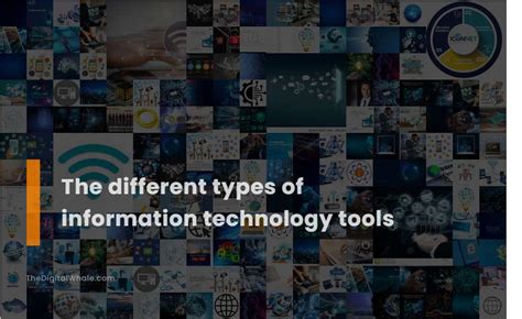 The Different Types Of Information Technology Tools Technology