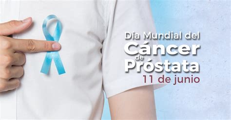 Día Mundial del Cáncer de Próstata 11 de junio Instituto de Salud