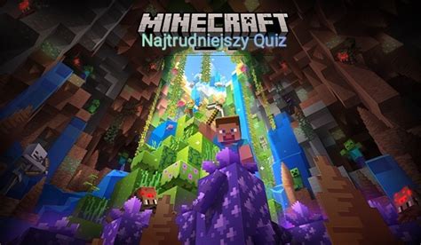 Najtrudniejszy Quiz O Minecraft Samequizy