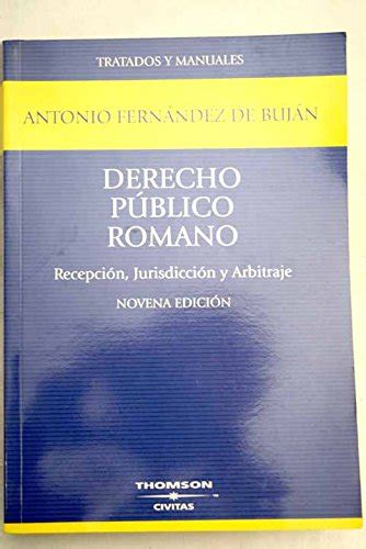 Derecho público romano recepción jurisdicción y arbitraje by