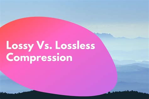 Lossy Vs Lossless Compression Idiots Guide Trickyphotoshop