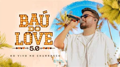 Kart Love Baú do Love 5 0 Ao Vivo No Churrasco YouTube