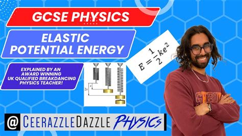 Gcse Physics 9 1 Elastic Potential Energy E 1 2 Ke 2 Youtube