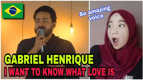 FIRST TIME REACT GABRIEL HENRIQUE I WANT TO KNOW WHAT YouTube