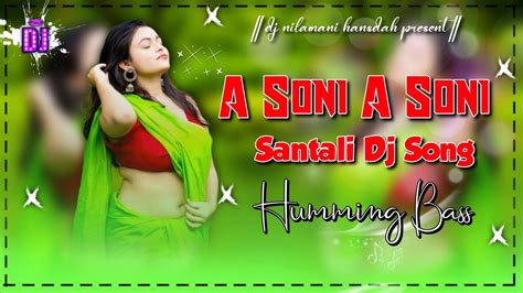 New Santali Dj Song A Soni A Soni X Fitness Kola Dj Nilamani