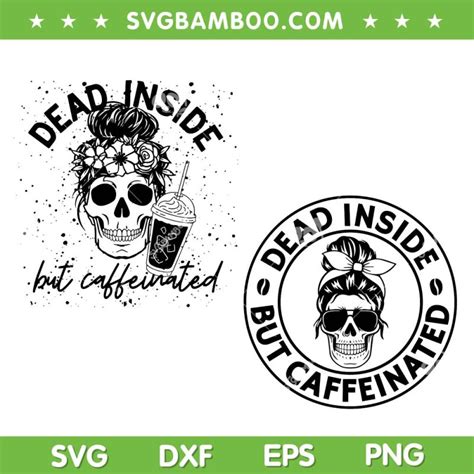 Dead Inside But Caffeinated Mom Svg Png