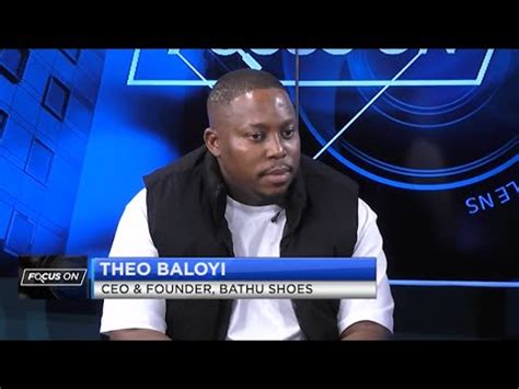 Focus On Bathu Shoes Ceo Founder Theo Baloyi Shares His