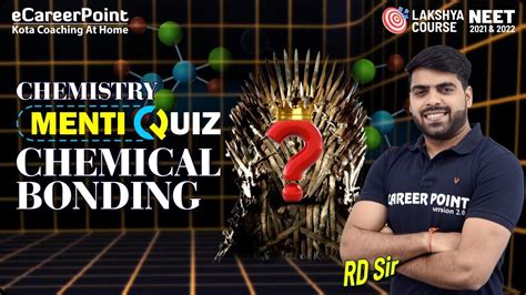 Menti Quiz Chemical Bonding Xi Lakshya Course Chemistry Rajat