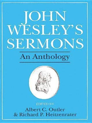 John Wesley's Sermons: An Anthology by Albert C. Outler | Goodreads