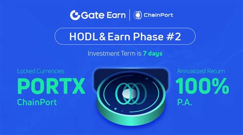 Gate Io HODL Earn Lock PORTX To Earn 100 APRPhase 2