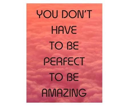 You Dont Have To Be Perfect To Be Amazing Inspirational Etsy