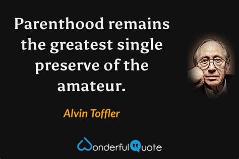 Alvin Toffler Quotes - WonderfulQuote