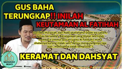 Terungkap Inilah Keutamaan Surat Al Fatihah Yang Mungkin Kamu Belum