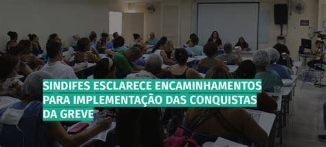 Sindifes Esclarece Encaminhamentos Para Implementa O Das Conquistas Da